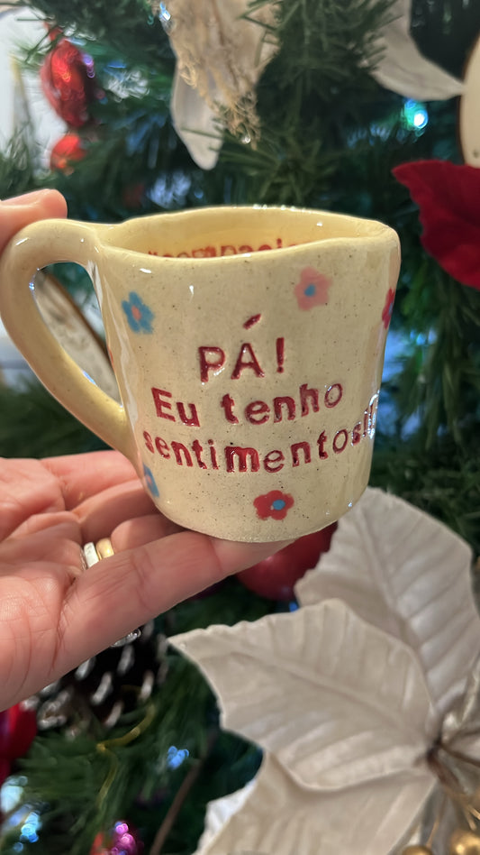 Chávena “Pá! Eu tenho sentimentos!!!” - APENAS DISPONÍVEL POR ENCOMENDA!